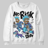Aqua 8s DopeSkill Sweatshirt No Risk No Story Graphic