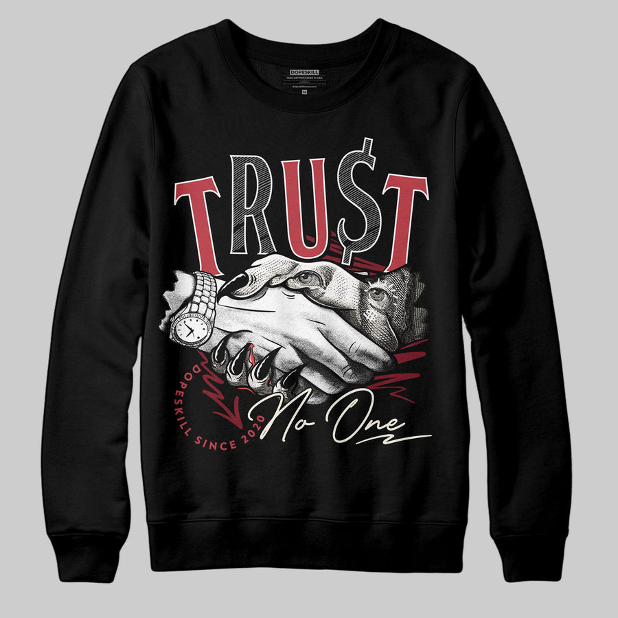 Valentine’s Day 4s DopeSkill Sweatshirt Trust No One Graphic