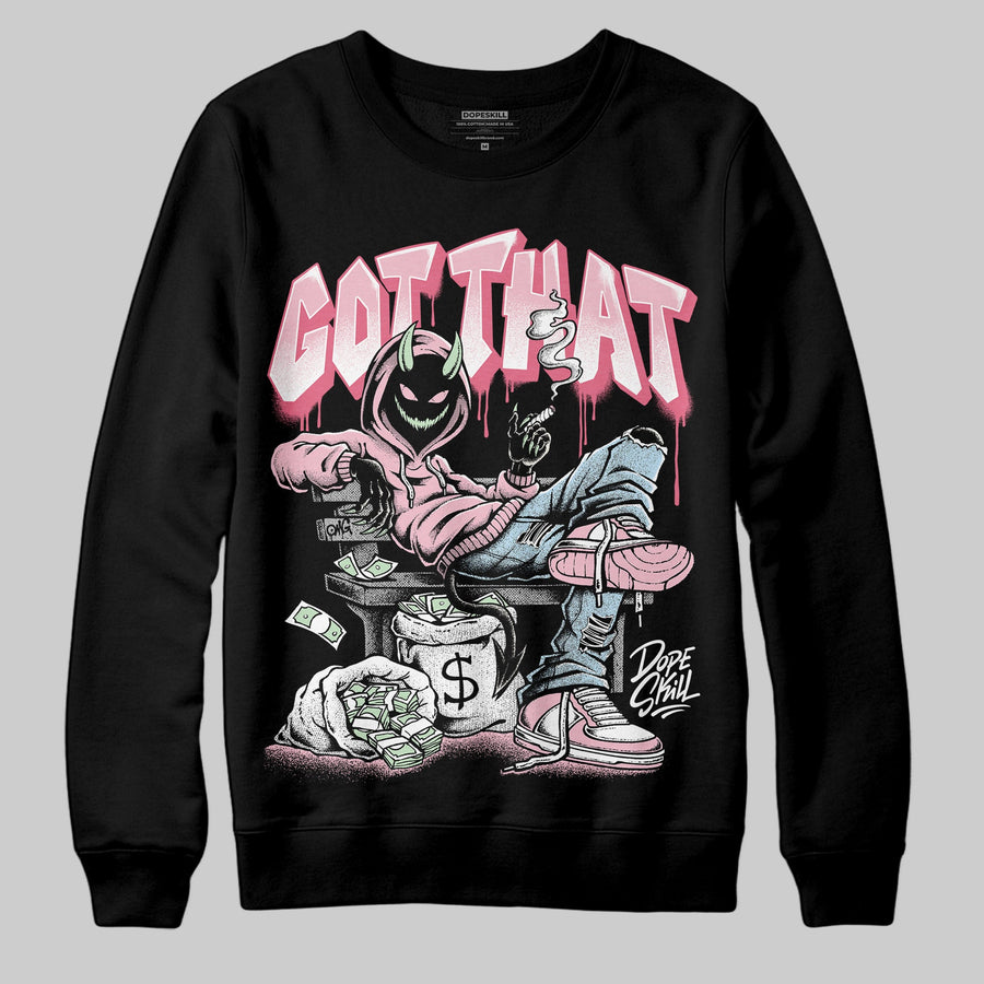 Medium Soft Pink 4s DopeSkill Sweatshirt Got That Graphic