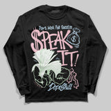 Medium Soft Pink 4s DopeSkill Long Sleeve T-Shirt Speak It Graphic