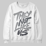 Wolf Grey 5s DopeSkill Sweatshirt They Not Like Us Graphic