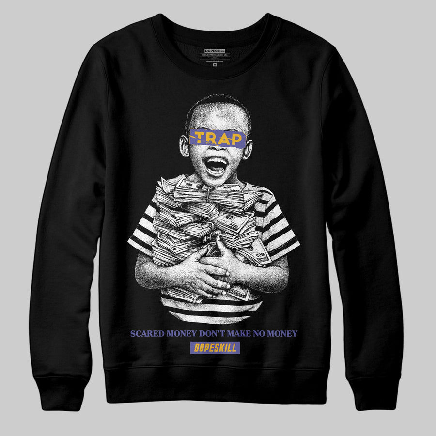 Lakers 4s DopeSkill Sweatshirt Scared Money Don't Make No Money Graphic