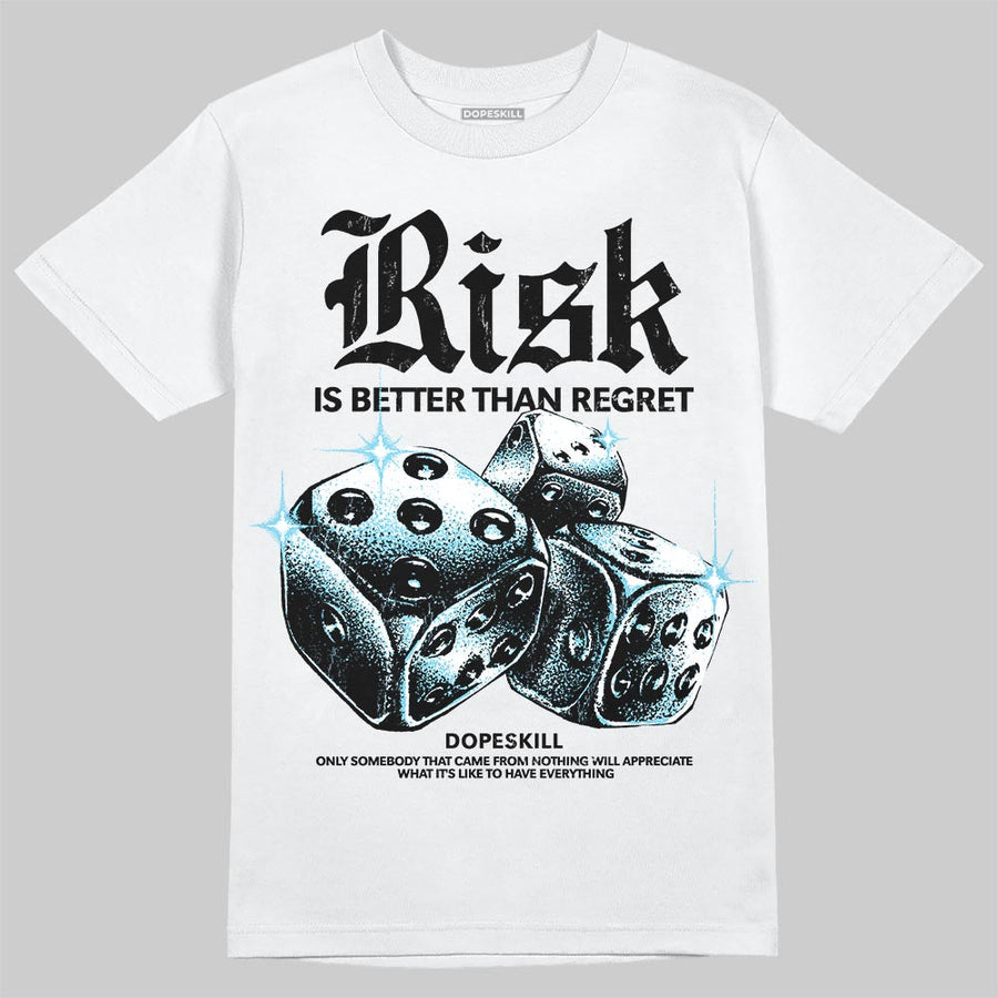 Black/White 'Risk Is Better Than Regret' DopeSkill Graphic T-Shirt