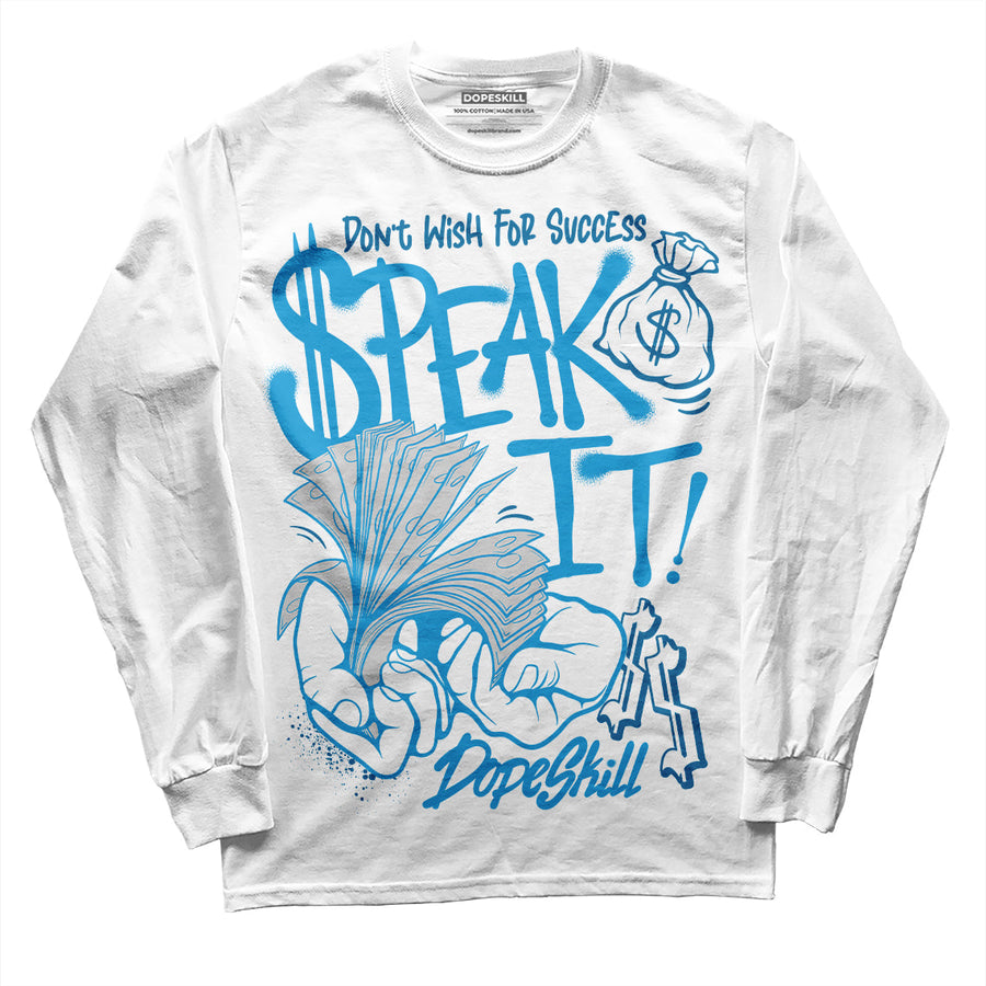 Military Blue 4s DopeSkill Long Sleeve T-Shirt Speak It Graphic