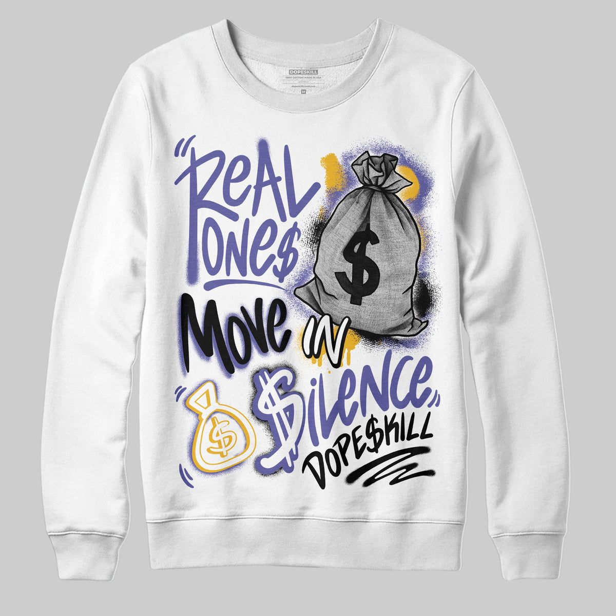 Lakers 4s DopeSkill Sweatshirt Real Ones Move In Silence Graphic