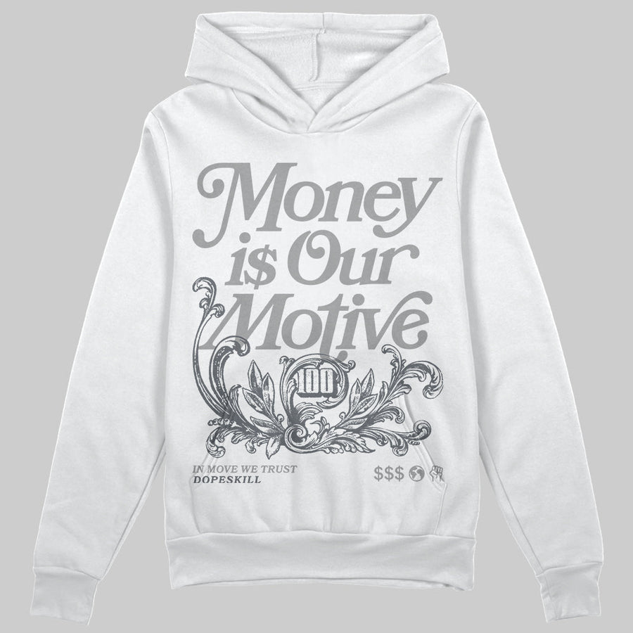 Wolf Grey 5s DopeSkill Hoodie Sweatshirt Money Is Our Motive Typo Graphic