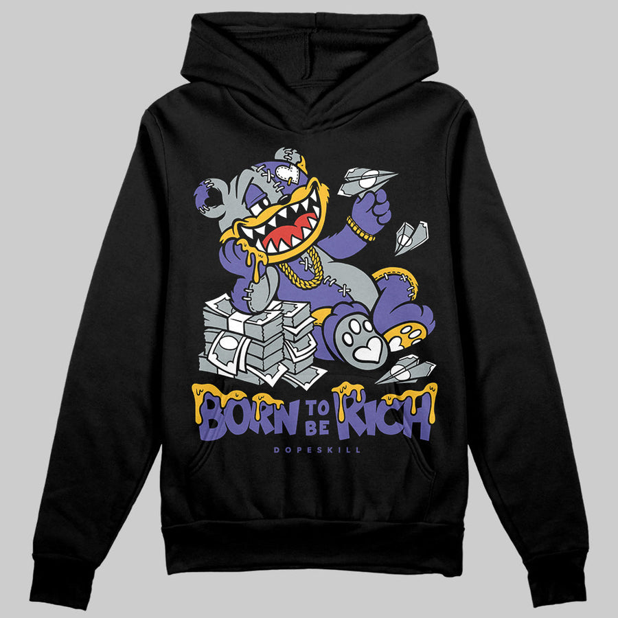 Lakers 4s DopeSkill Hoodie Sweatshirt Born To Be Rich Graphic