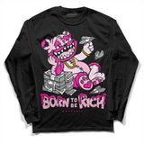 Triple Pink Dunk DopeSkill Long Sleeve T-Shirt Born To Be Rich Graphic