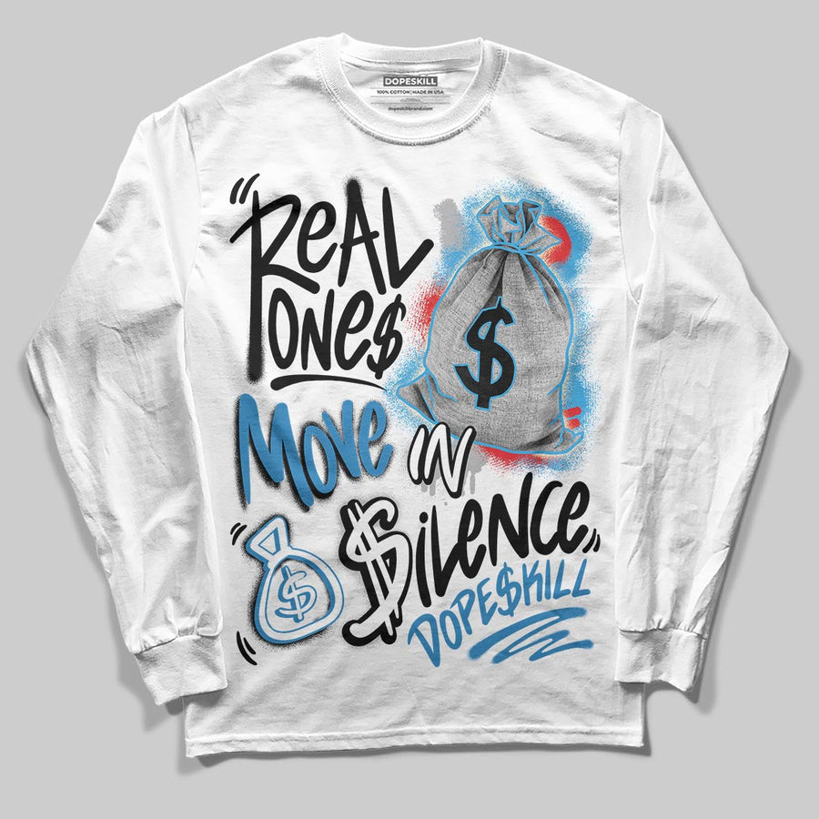 Rare Air 3s DopeSkill Long Sleeve T-Shirt Real Ones Move In Silence Graphic