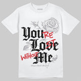 Black Metallic Reimagined 5s DopeSkill T-Shirt You’re Lost Without Me Graphic
