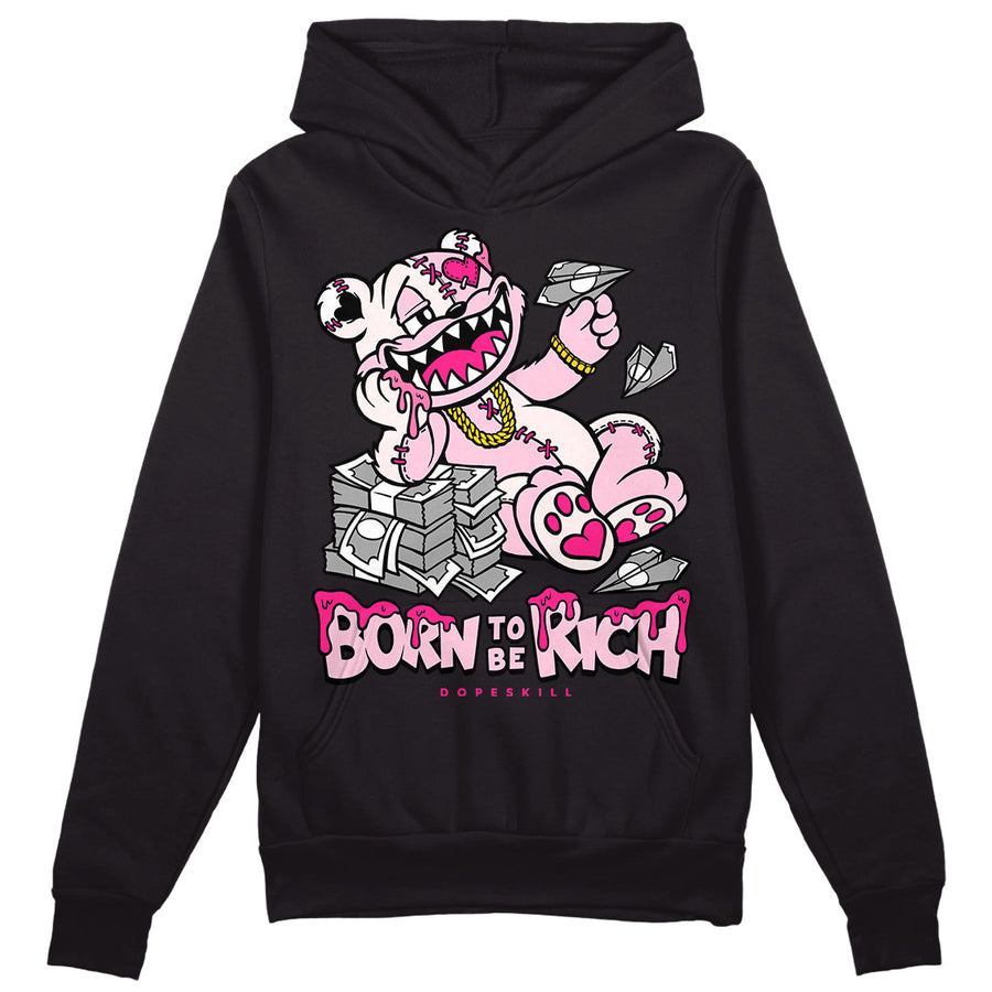 Dunk Pink Foam DopeSkill Hoodie Sweatshirt Born To Be Rich Graphic