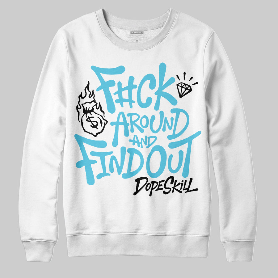 Gamma 11s DopeSkill Sweatshirt F#ck Around And Find Out Graphic