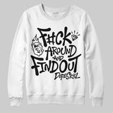 Black and White Collection DopeSkill Sweatshirt F#ck Around And Find Out Graphic