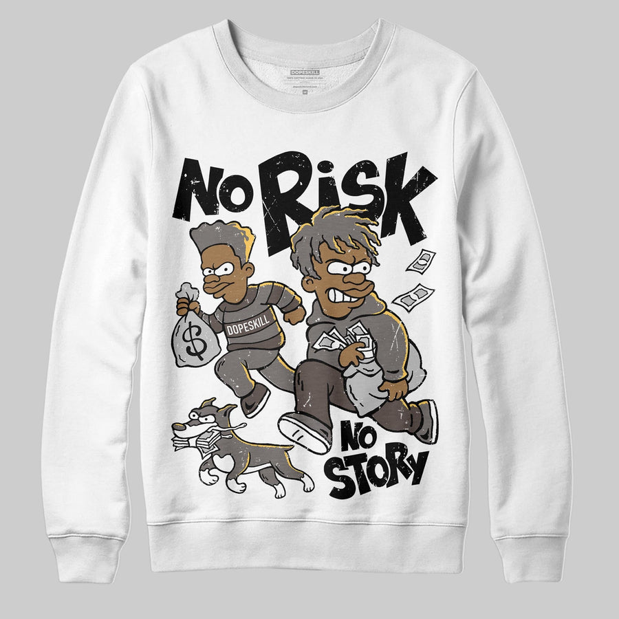 Cave Stone 4s DopeSkill Sweatshirt No Risk No Story Graphic