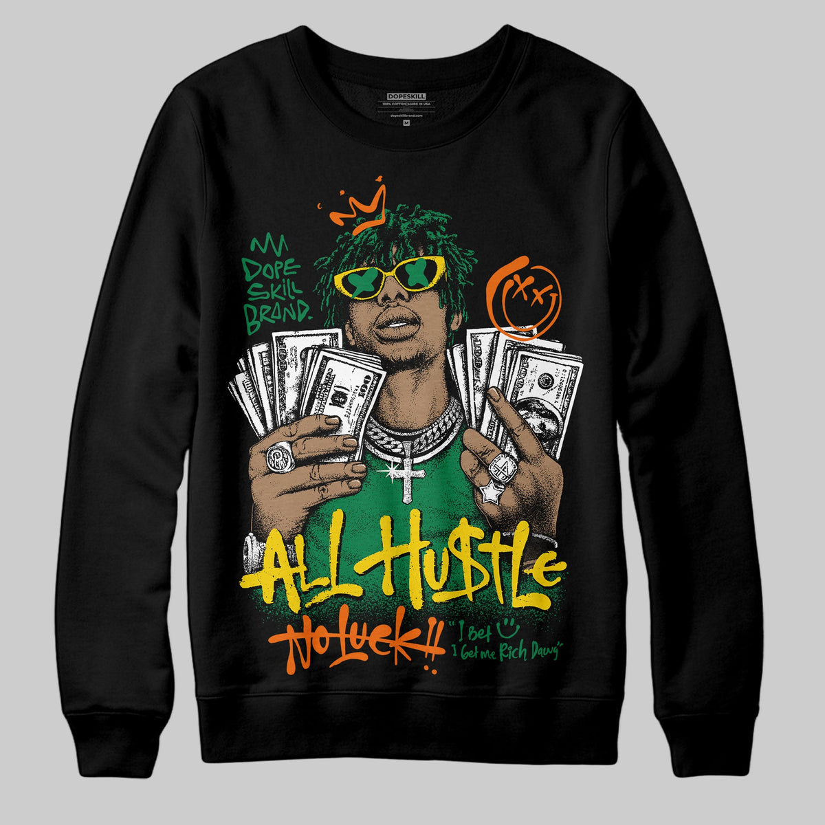 Green 'All Hustle No Luck' DopeSkill Graphic Sweatshirt