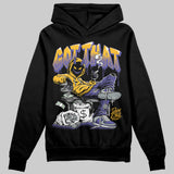 Lakers 4s DopeSkill Hoodie Sweatshirt Got That Graphic