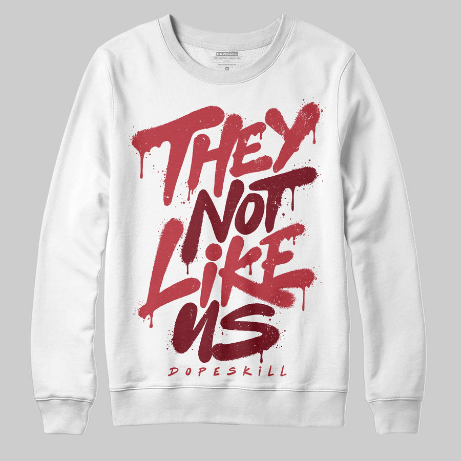 Valentine’s Day 4s DopeSkill Sweatshirt They Not Like Us Graphic