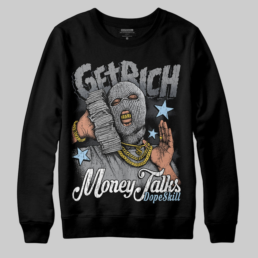 Wolf Grey 5s DopeSkill Sweatshirt Get Rich Graphic