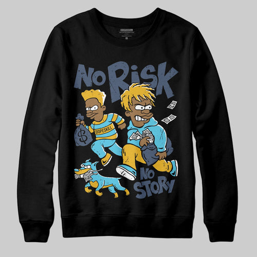Gamma 11s DopeSkill Sweatshirt No Risk No Story Graphic