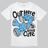 University Blue 14s DopeSkill T-Shirt Out Here Being Cute Graphic