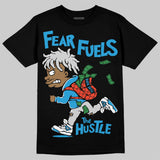 Military Blue 4s DopeSkill T-Shirt Fear Fuels The Hustle Graphic
