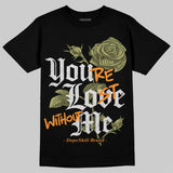 Olive 5s DopeSkill T-Shirt You’re Lost Without Me Graphic