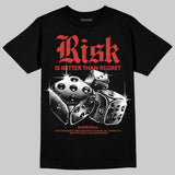 Toro Bravo 4s DopeSkill T-Shirt Risk Is Better Than Regret Graphic