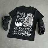 “Cap And Gown” 6s DopeSkill T-Shirt Real Ones Move In Silence Graphic