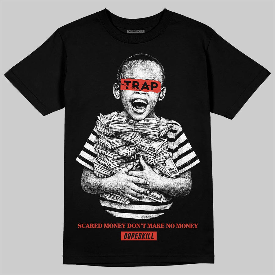 Toro Bravo 4s DopeSkill T-Shirt Scared Money Don't Make No Money Graphic