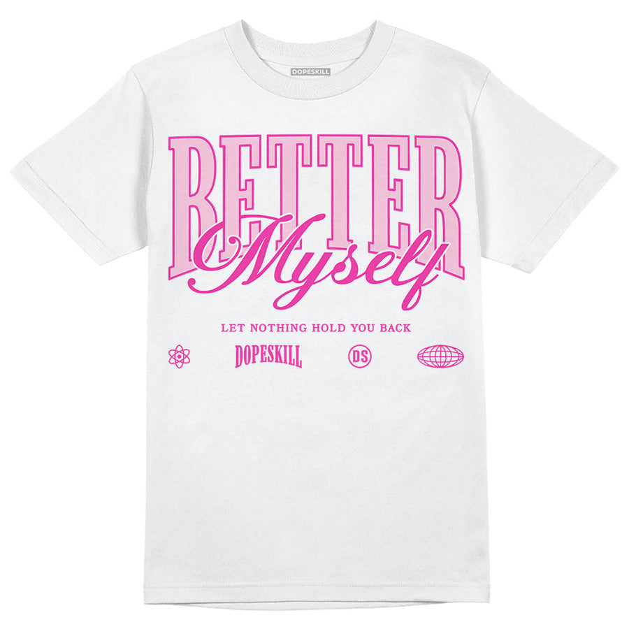 Pink Collection DopeSkill T-Shirt Better Myself Graphic