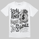 “Cap And Gown” 6s DopeSkill T-Shirt Real Ones Move In Silence Graphic