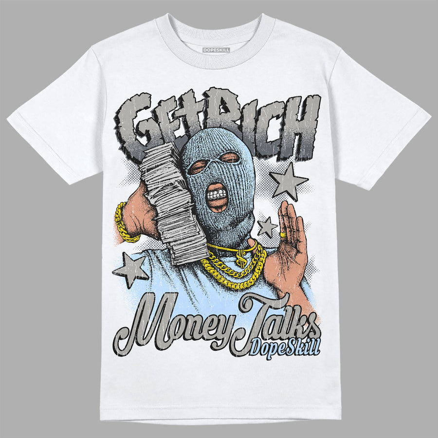 Cool Grey 11s DopeSkill T-Shirt Get Rich Graphic