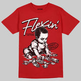 AJ 13 Chicago True Red Cherry DopeSkill T-Shirt Flexin' Graphic
