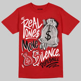 Toro Bravo 4s DopeSkill T-Shirt Real Ones Move In Silence Graphic