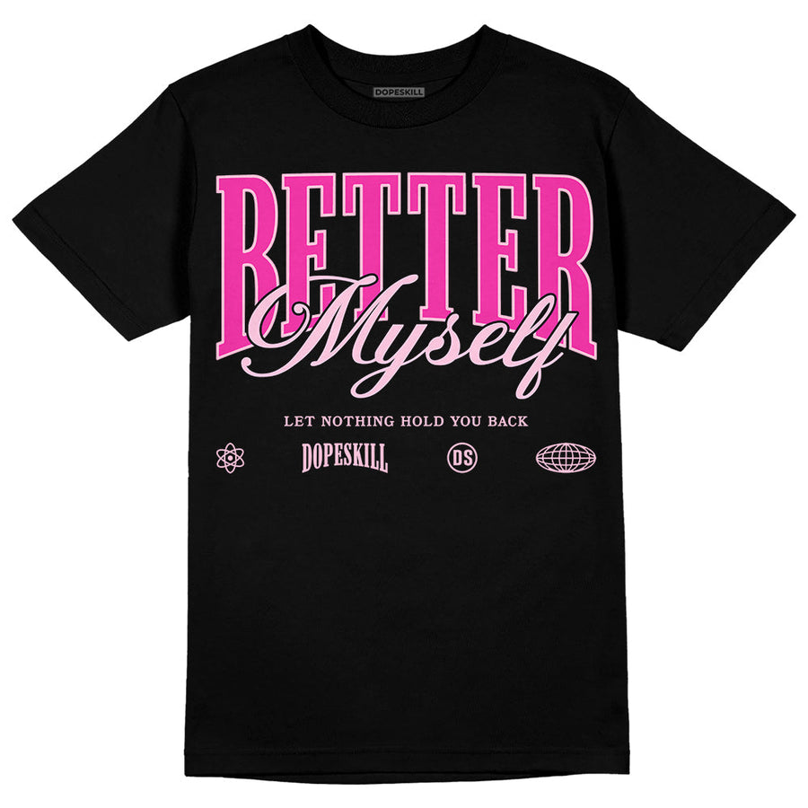 Pink Collection DopeSkill T-Shirt Better Myself Graphic