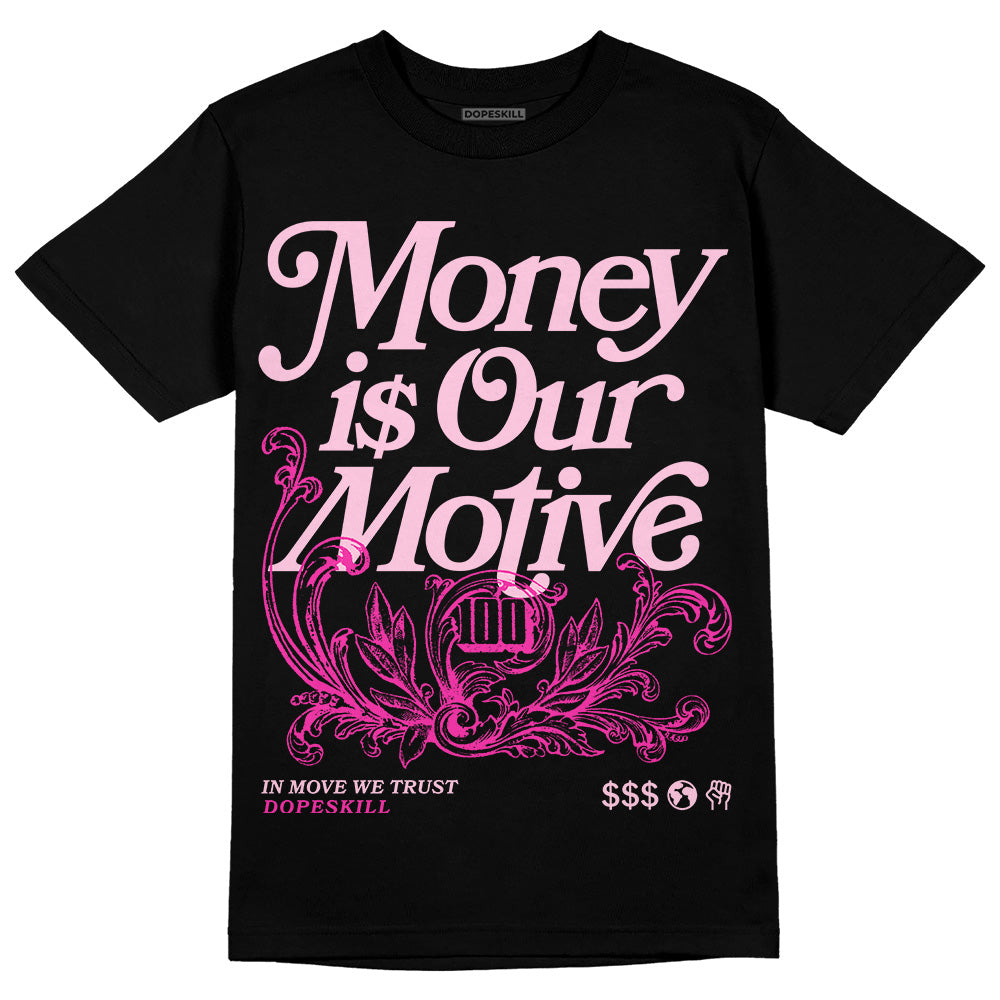 Pink Collection DopeSkill T-Shirt Money Is Our Motive Typo Graphic