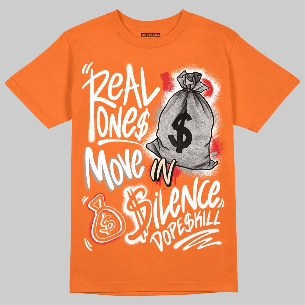 'Orange Citrus' 3s DopeSkill T-Shirt Real Ones Move In Silence Graphic
