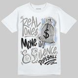 White Metallic 5s DopeSkill T-Shirt Real Ones Move In Silence Graphic