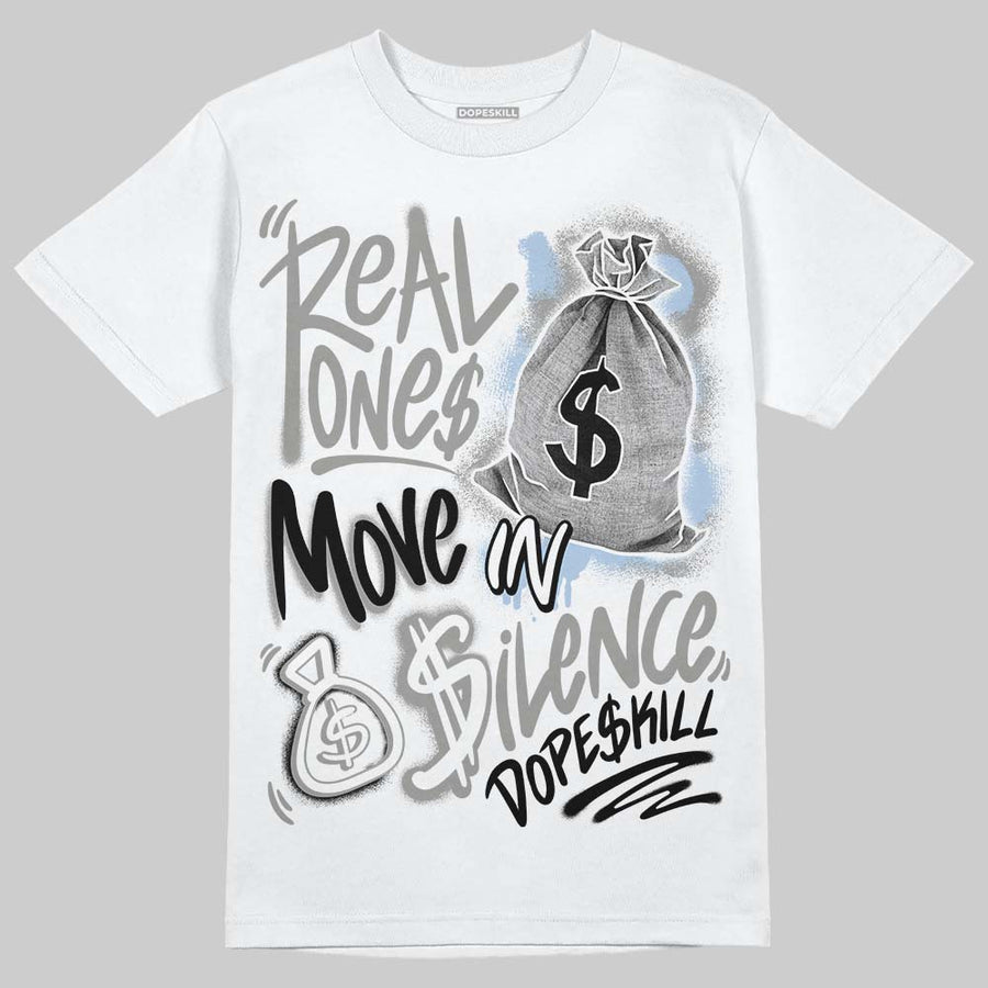 White Metallic 5s DopeSkill T-Shirt Real Ones Move In Silence Graphic