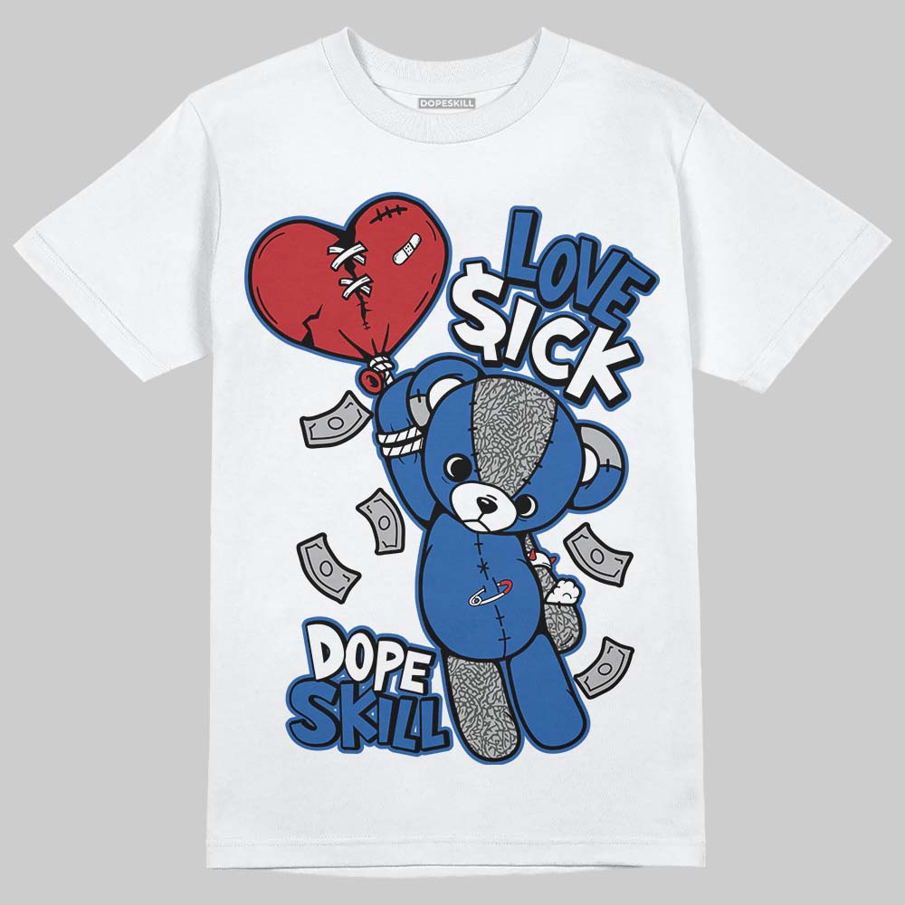 “True Blue” 3s DopeSkill T-Shirt Love Sick Graphic