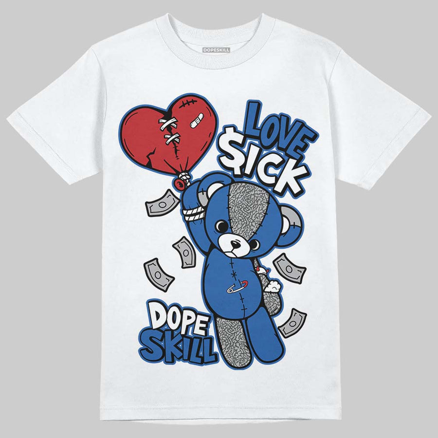 “True Blue” 3s DopeSkill T-Shirt Love Sick Graphic