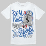 “True Blue” 3s DopeSkill T-Shirt Real Ones Move In Silence Graphic