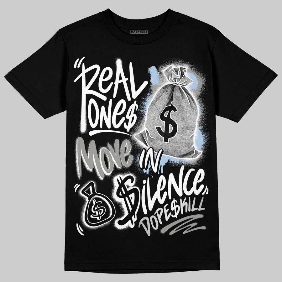 White Metallic 5s DopeSkill T-Shirt Real Ones Move In Silence Graphic