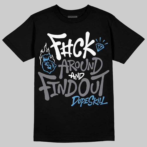 Flint Grey 9s DopeSkill T-Shirt F#ck Around And Find Out Graphic