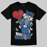 “True Blue” 3s DopeSkill T-Shirt Love Sick Graphic