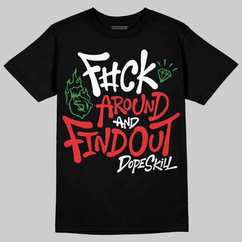AJ 13 Chicago True Red Cherry DopeSkill T-Shirt F#ck Around And Find Out Graphic