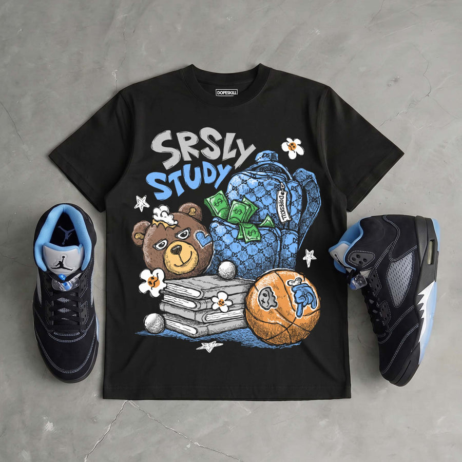 Black University Blue 5s DopeSkill T-Shirt SRSLY Study Graphic