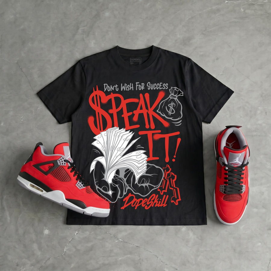 Toro Bravo 4s DopeSkill T-Shirt Speak It Graphic