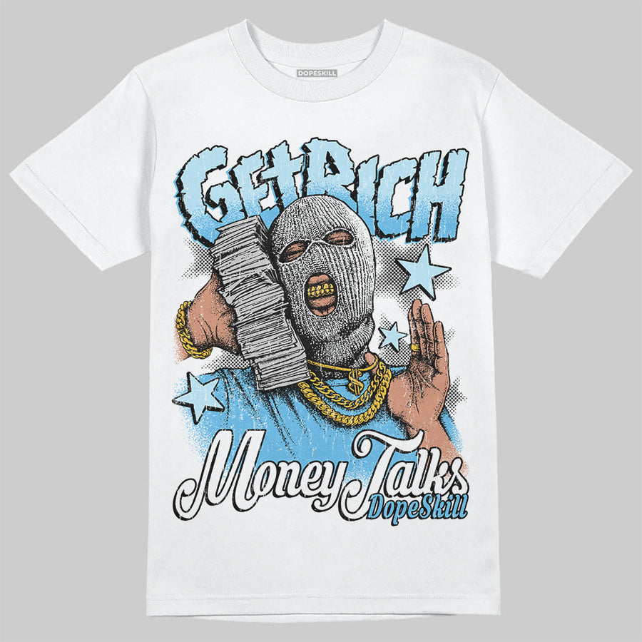 Legend Blue 11s DopeSkill T-Shirt Get Rich Graphic