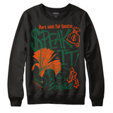 Dunk Team Dark Green Orange DopeSkill Sweatshirt Speak It Graphic